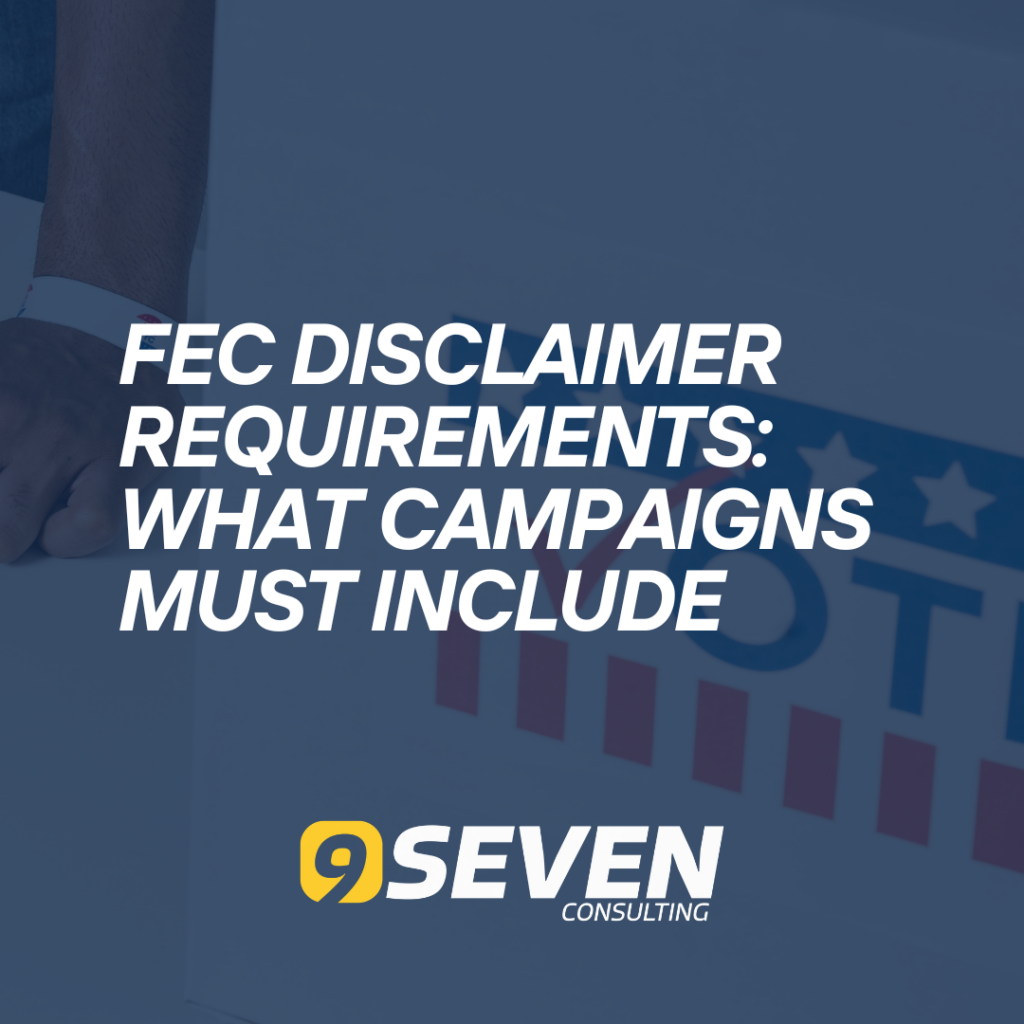 FEC Disclaimer Requirements: What Campaigns Must Include